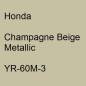 Preview: Honda, Champagne Beige Metallic, YR-60M-3.